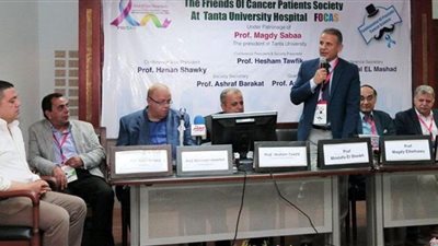 افتتاح المؤتمر الأول لجمعية أصدقاء مرضى الأورام بمستشفيات جامعة طنطا