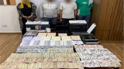 ضبط تشكيل عصابى تخصص فى تقليد العملات المحلية والأجنبية والمستندات الرسمية بالمنيا
