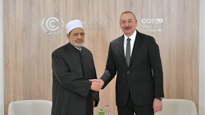 شيخ الأزهر يلتقي الرئيس الأذربيجاني فور وصول فضيلته العاصمة باكو