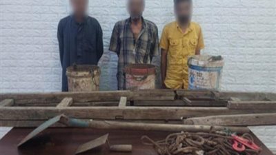البحث عن الكنز.. ضبط 3 أشخاص ينقبون عن الآثار بالخليفة