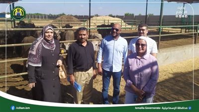 متابعة ميدانية لمشروعات الإنتاج الحيواني في الإسماعيلية..صور