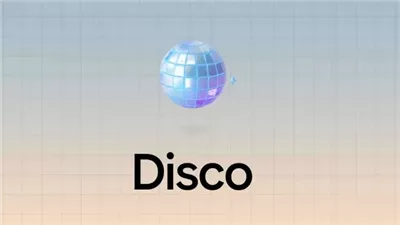 جوجل تكشف عن متصفح «Disco»
