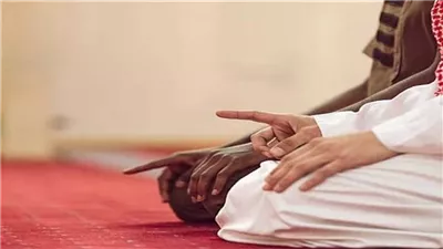 الإفتاء توضح حكم قراءة التشهد كاملا عند الجلوس للتشهد الأول