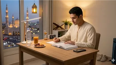 10 نصائح للطلاب لتعزيز التركيز والذاكرة خلال صيام رمضان