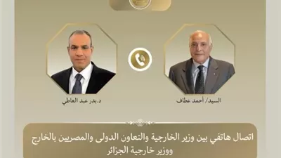 عبدالعاطي يناقش تطورات الأوضاع في ليبيا مع نظيره الجزائري