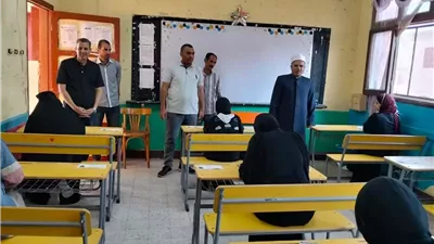 متابعة ميدانية لإمتحانات الثانوية الأزهرية بالإسماعيلية