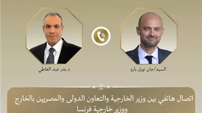 وزير الخارجية يبحث مع نظيره الفرنسي التطورات الإقليمية وجهود خفض التصعيد