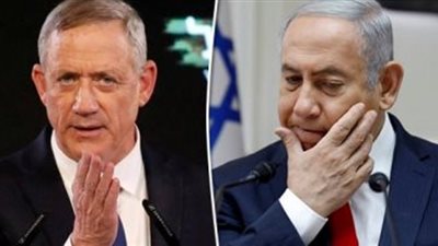 نتنياهو وجانتس يفشلان فى التوصل لاتفاق على حكومة وحدة