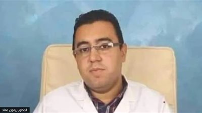وفاة مدرس مساعد أمراض الباطنة بكلية الطب جامعة الفيوم بفيروس كورونا