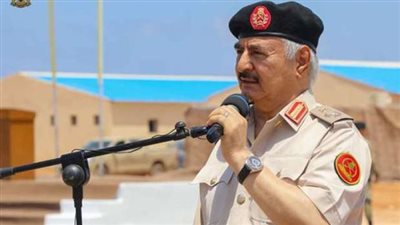 حفتر: أردوغان جاء إلى ليبيا للبحث عن موروث أجداده وسنواجهه بالرصاص