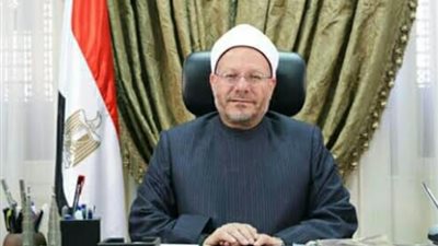 مفتي الجمهورية : العبادة في العشر الأواخر من رمضان أحب إلى الله من غيرها فالله يختصها بالعناية والاهتمام