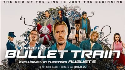 Bullet Train يحقق 152 مليون و57 ألف دولار فى السينمات حول العالم