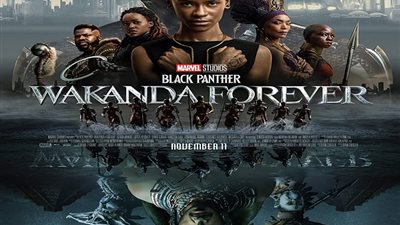 حصيلة إيرادات Black Panther: Wakanda Forever فى أسبوعه الثالث